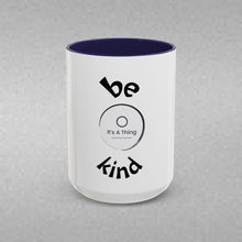 Load image into Gallery viewer, BE KIND Coffee Mug (15oz)
