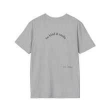 Load image into Gallery viewer, be kind & smile Unisex T-Shirt by B E-Z