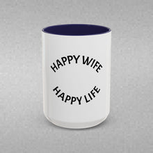 Load image into Gallery viewer, HAPPY WIFE, HAPPY LIFE Coffee Mug (15oz)
