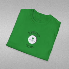Load image into Gallery viewer, Be Where Your Feet Are Unisex T-Shirt by B E-Z