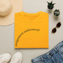 Load image into Gallery viewer, Assignment understood Unisex T-Shirt by B E-Z