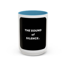 Load image into Gallery viewer, THE SOUND OF SILENCE Coffee Mug (15oz)