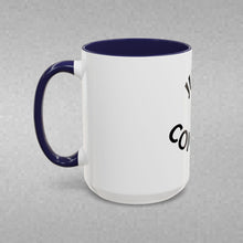 Load image into Gallery viewer, JUST COMPETE Coffee Mug (15oz)
