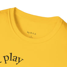 Load image into Gallery viewer, next play Unisex T-Shirt by B E-Z