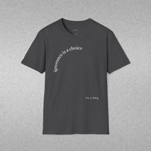 Load image into Gallery viewer, ignorance is a choice Unisex T-Shirt by B E-Z