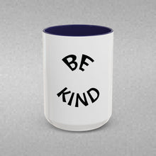 Load image into Gallery viewer, BE KIND Coffee Mug (15oz)