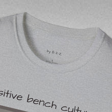 Load image into Gallery viewer, Positive Bench Culture Unisex T-Shirt by B E-Z