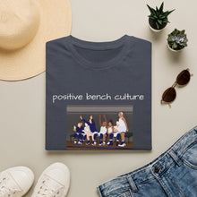 Load image into Gallery viewer, positive bench culture Unisex T-Shirt by B E-Z