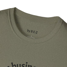 Load image into Gallery viewer, Stand of business Unisex T-Shirt by B E-Z