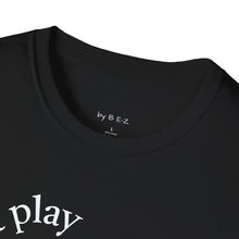 Load image into Gallery viewer, next play Unisex T-Shirt by B E-Z