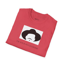 Load image into Gallery viewer, I’m your huckleberry Unisex T-Shirt by B E-Z