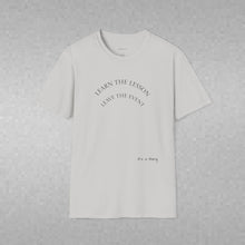 Load image into Gallery viewer, Learn the lesson Leave the event…Unisex T-Shirt by B E-Z