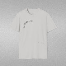 Load image into Gallery viewer, No Hate Zone Unisex T-Shirt by B E-Z