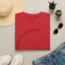 Load image into Gallery viewer, product of my environment Unisex T-Shirt by B E-Z