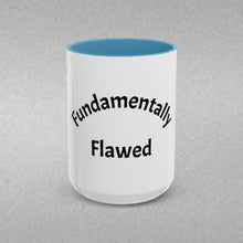 Load image into Gallery viewer, Fundamentally Flawed Coffee Mug (15oz)