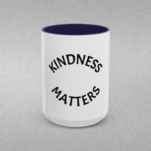 Load image into Gallery viewer, KINDNESS MATTERS Coffee Mug (15oz)