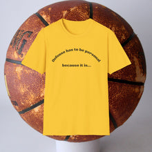 Load image into Gallery viewer, Defense has to be Personal Unisex T-Shirt by B E-Z
