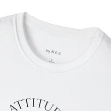 Load image into Gallery viewer, Attitude & Effort Unisex T-Shirt by B E-Z