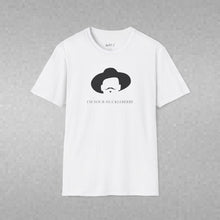 Load image into Gallery viewer, I’m your huckleberry Unisex T-Shirt by B E-Z