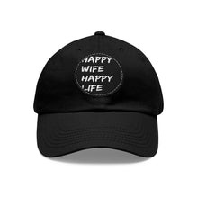 Load image into Gallery viewer, Happy Wife, Happy Life Hat with Leather Patch (Round)
