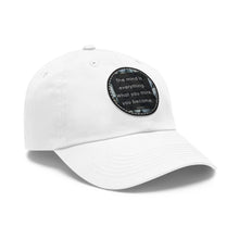 Load image into Gallery viewer, The Mind is Everything Hat with Leather Patch (Round)