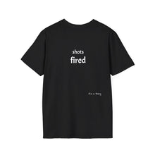 Load image into Gallery viewer, Shots fired Unisex T-Shirt by B E-Z