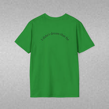Load image into Gallery viewer, I didn't dream Unisex T-Shirt by B E-Z