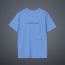 Load image into Gallery viewer, No Hate Zone Unisex T-Shirt by B E-Z
