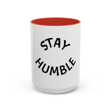 Load image into Gallery viewer, STAY HUMBLE Coffee Mug (15oz)
