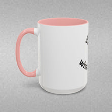 Load image into Gallery viewer, you are what you do Coffee Mug (15oz)