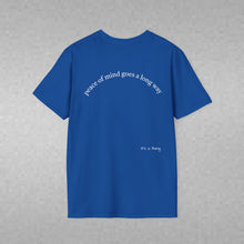 Load image into Gallery viewer, peace of mind goes a long way Unisex T-Shirt by B E-Z