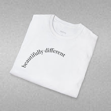 Load image into Gallery viewer, beautifully different Unisex T-Shirt by B E-Z