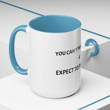Load image into Gallery viewer, YOU CAN'T PRACTICE SOFT AND EXPECT TO PLAY HARD Coffee Mug (15oz)