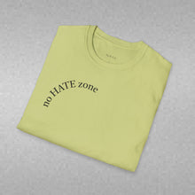 Load image into Gallery viewer, no Hate zone Unisex T-Shirt by B E-Z