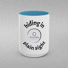 Load image into Gallery viewer, hiding in plain sight Coffee Mug (15oz)