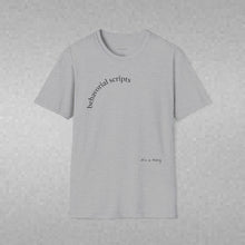 Load image into Gallery viewer, behavorial scripts Unisex T-Shirt by B E-Z