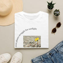 Load image into Gallery viewer, even plants struggle for sunlight Unisex T-Shirt by B E-Z