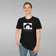 Load image into Gallery viewer, I’m Your Huckleberry Unisex T-Shirt by B E-Z