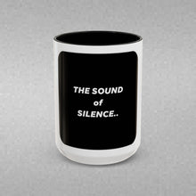 Load image into Gallery viewer, THE SOUND OF SILENCE Coffee Mug (15oz)