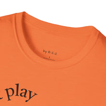 Load image into Gallery viewer, next play Unisex T-Shirt by B E-Z