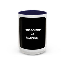 Load image into Gallery viewer, THE SOUND OF SILENCE Coffee Mug (15oz)