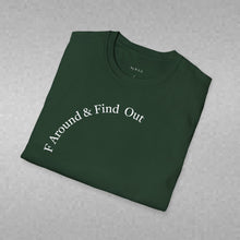 Load image into Gallery viewer, F Around & Find Out Unisex T-Shirt by B E-Z