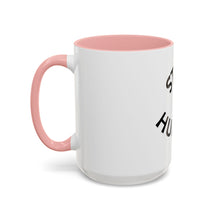 Load image into Gallery viewer, STAY HUMBLE Coffee Mug (15oz)