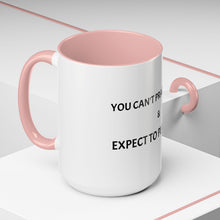 Load image into Gallery viewer, YOU CAN'T PRACTICE SOFT AND EXPECT TO PLAY HARD Coffee Mug (15oz)