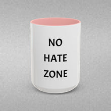 Load image into Gallery viewer, NO HATE ZONE Coffee Mug (15oz)
