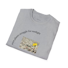 Load image into Gallery viewer, even plants struggle for sunlight Unisex T-Shirt by B E-Z