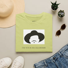 Load image into Gallery viewer, I’m Your Huckleberry Unisex T-Shirt by B E-Z