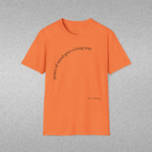 Load image into Gallery viewer, peace of mind goes a long way Unisex T-Shirt by B E-Z