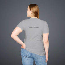 Load image into Gallery viewer, no Hate zone Unisex T-Shirt by B E-Z
