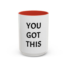 Load image into Gallery viewer, YOU GOT THIS Coffee Mug (15oz)